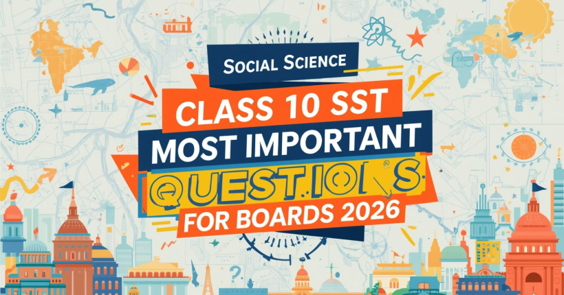 Class 10 SST IMPORTANT QUESTIONS